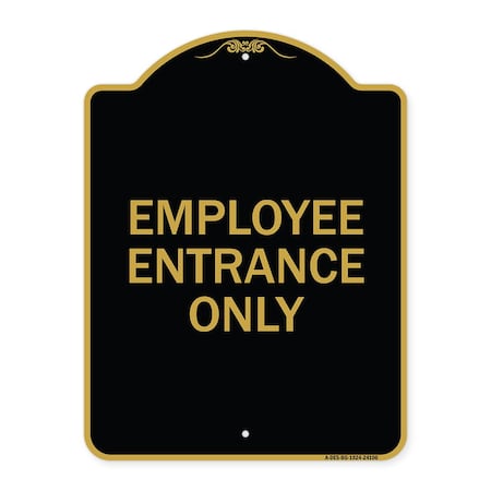 Signmission Designer Series Sign-Employee Entrance Only, Black & Gold Aluminum Sign, 18" H, BG-1824-24106 A-DES-BG-1824-24106